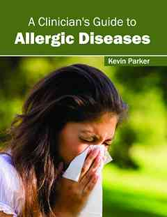 A Clinician's Guide to Allergic Diseases