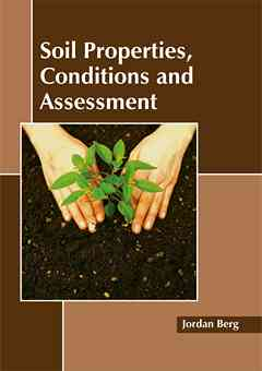 Soil Properties, Conditions and Assessment