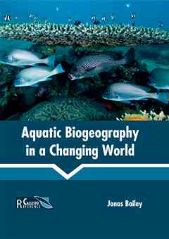 Aquatic Biogeography in a Changing World