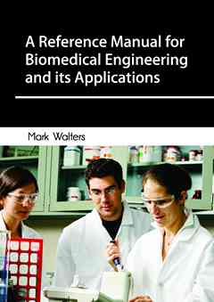 Reference Manual for Biomedical Engineering and Its Applications