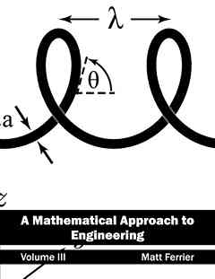 Mathematical Approach to Engineering: Volume III