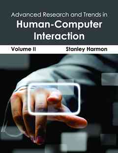 Advanced Research and Trends in Human-Computer Interaction: Volume II