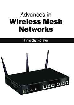 Advances in Wireless Mesh Networks