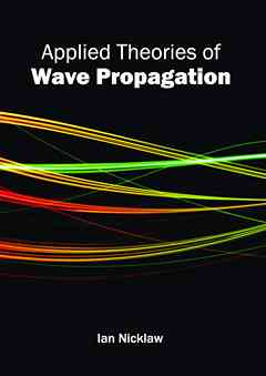 Applied Theories of Wave Propagation