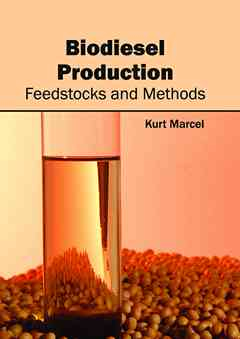Biodiesel Production: Feedstocks and Methods