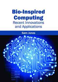 Bio-Inspired Computing: Recent Innovations and Applications