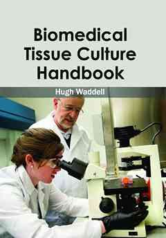 Biomedical Tissue Culture Handbook