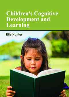 Children's Cognitive Development and Learning