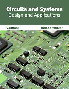 Circuits and Systems: Design and Applications (Volume I)