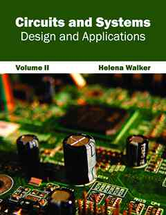 Circuits and Systems: Design and Applications (Volume II)