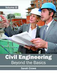 Civil Engineering: Beyond the Basics (Volume III)