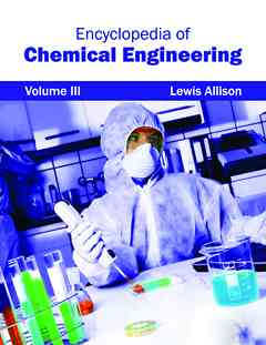 Encyclopedia of Chemical Engineering: Volume III
