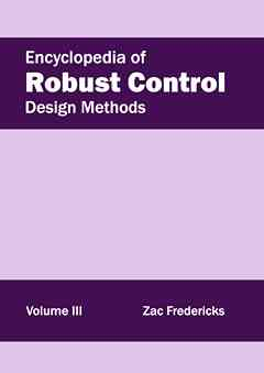 Encyclopedia of Robust Control: Volume III (Design Methods)