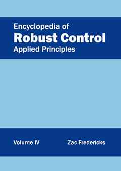 Encyclopedia of Robust Control: Volume IV (Applied Principles)