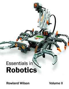 Essentials in Robotics: Volume II
