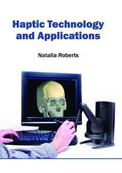 Haptic Technology and Applications