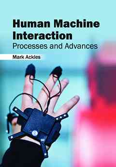 Human Machine Interaction: Processes and Advances