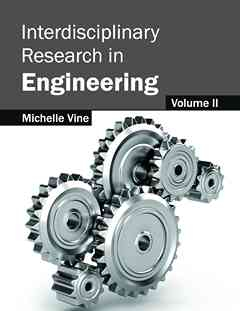 Interdisciplinary Research in Engineering: Volume II