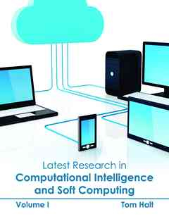 Latest Research in Computational Intelligence and Soft Computing: Volume I