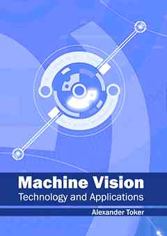 Machine Vision: Technology and Applications