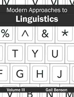 Modern Approaches to Linguistics: Volume III