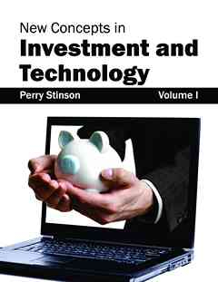 New Concepts in Investment and Technology: Volume I