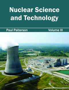 Nuclear Science and Technology: Volume III