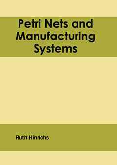 Petri Nets and Manufacturing Systems