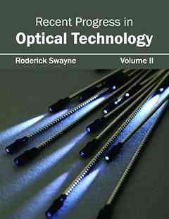 Recent Progress in Optical Technology: Volume II