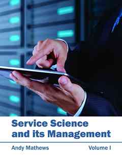 Service Science and Its Management: Volume I