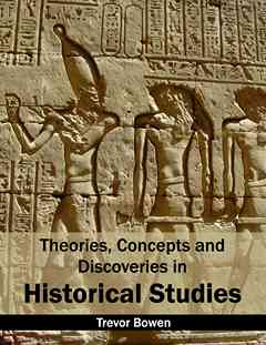 Theories, Concepts and Discoveries in Historical Studies