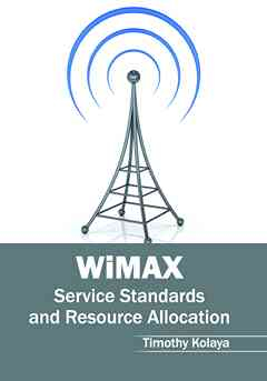 Wimax: Service Standards and Resource Allocation