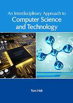An Interdisciplinary Approach to Computer Science and Technology