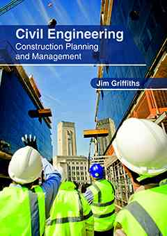 Civil Engineering: Construction Planning and Management