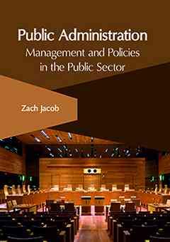 Public Administration: Management and Policies in the Public Sector