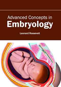 Advanced Concepts in Embryology