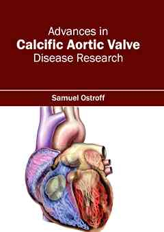 Advances in Calcific Aortic Valve Disease Research