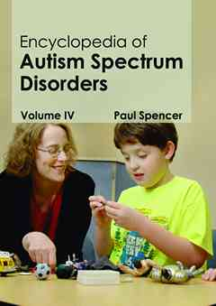 Encyclopedia of Autism Spectrum Disorders: Volume IV