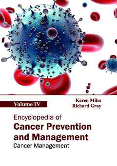 Encyclopedia of Cancer Prevention and Management: Volume IV (Cancer Management)