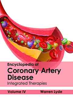 Encyclopedia of Coronary Artery Disease: Volume IV (Integrated Therapies)