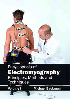 Encyclopedia of Electromyography: Volume I (Principles, Methods and Techniques)
