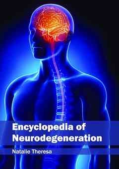 Encyclopedia of Neurodegeneration