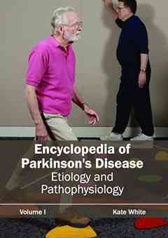 Encyclopedia of Parkinson's Disease: Volume I (Etiology and Pathophysiology)