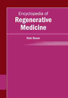 Encyclopedia of Regenerative Medicine