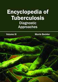 Encyclopedia of Tuberculosis: Volume III (Diagnostic Approaches)