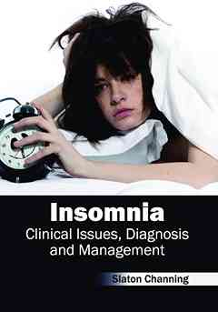 Insomnia: Clinical Issues, Diagnosis and Management