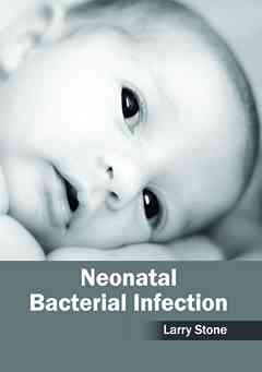 Neonatal Bacterial Infection
