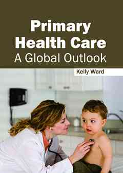Primary Health Care: A Global Outlook