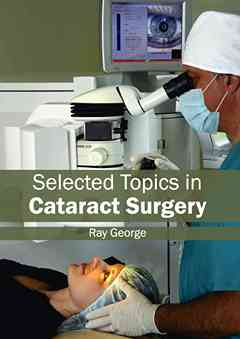 Selected Topics in Cataract Surgery