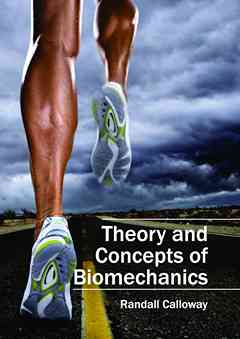 Theory and Concepts of Biomechanics